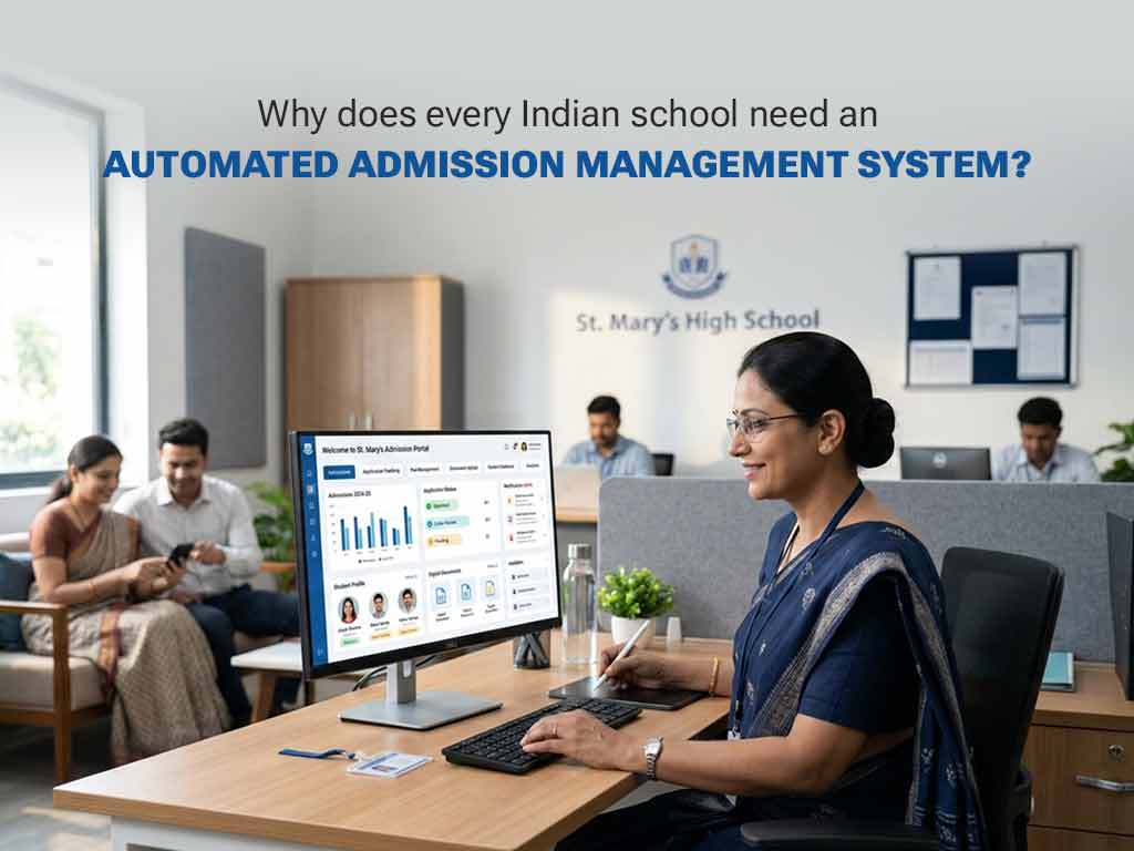 Why does every Indian school need an automated admission management system